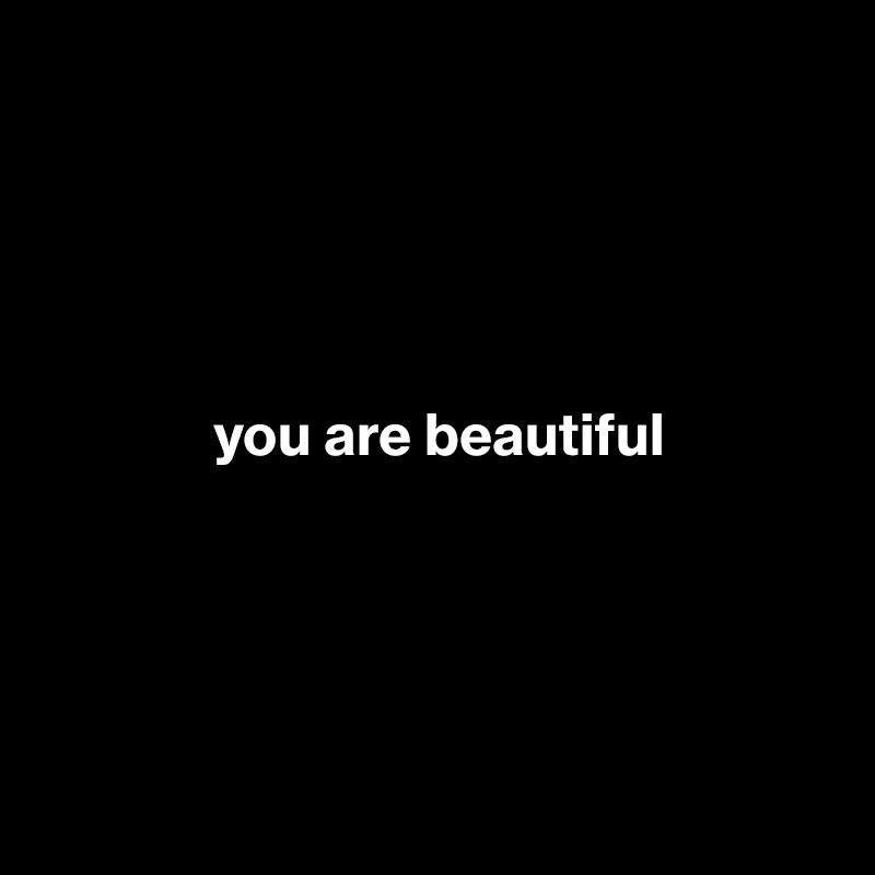 Image of You Are Beautiful