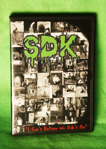 Image of SDK "I Can't Believe We Didn't Die" DVD