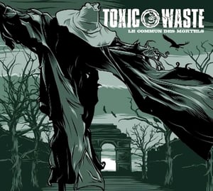 Image of TOXIC WASTE (cd) - Le commun des mortels - 2011