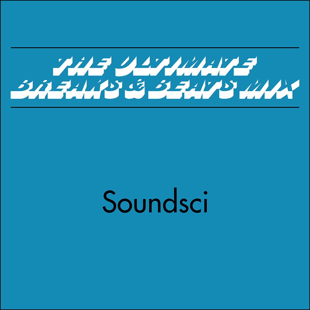 **SOLD OUT** SOUNDSCI - 'The Ultimate (Breaks & Beats Mix)' 45