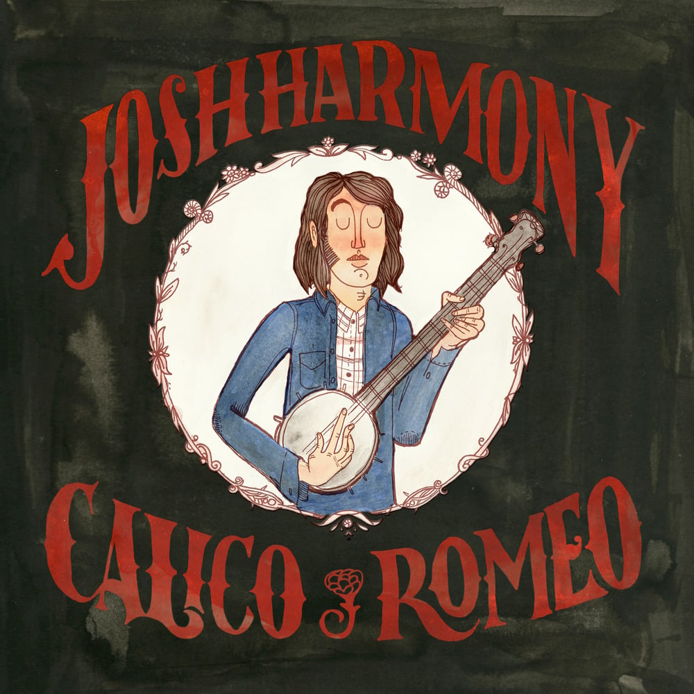 Image of 'Calico Romeo' Josh Harmony Album (Free Shipping!)