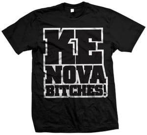 Image of KENOVA BITCHES! T-SHIRT