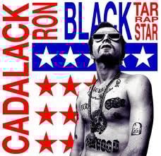 Image of cadalack ron's BLACK TAR RAP STAR limited edition 