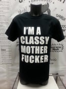 Image of I'm a Classy Mother Fucker T-shirt black