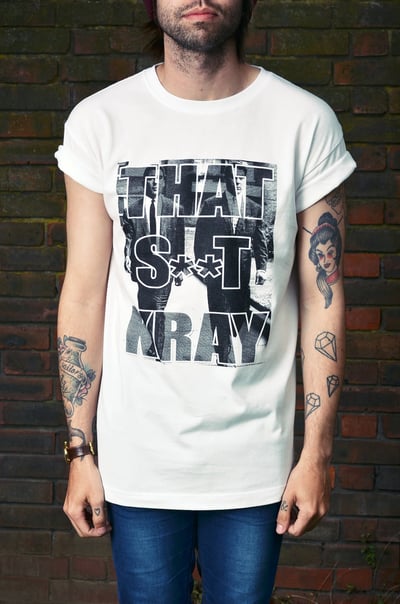 Image of That S**t Kray T-Shirt