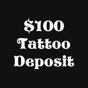 Image of $100 Tattoo Deposit