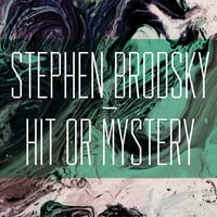 Stephen Brodsky - Hit Or Mystery - 2nd Press - Black Vinyl