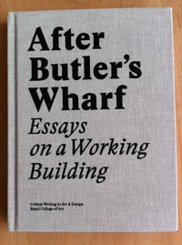 Image 1 of After Butler' Wharf: Essays on a Working Building