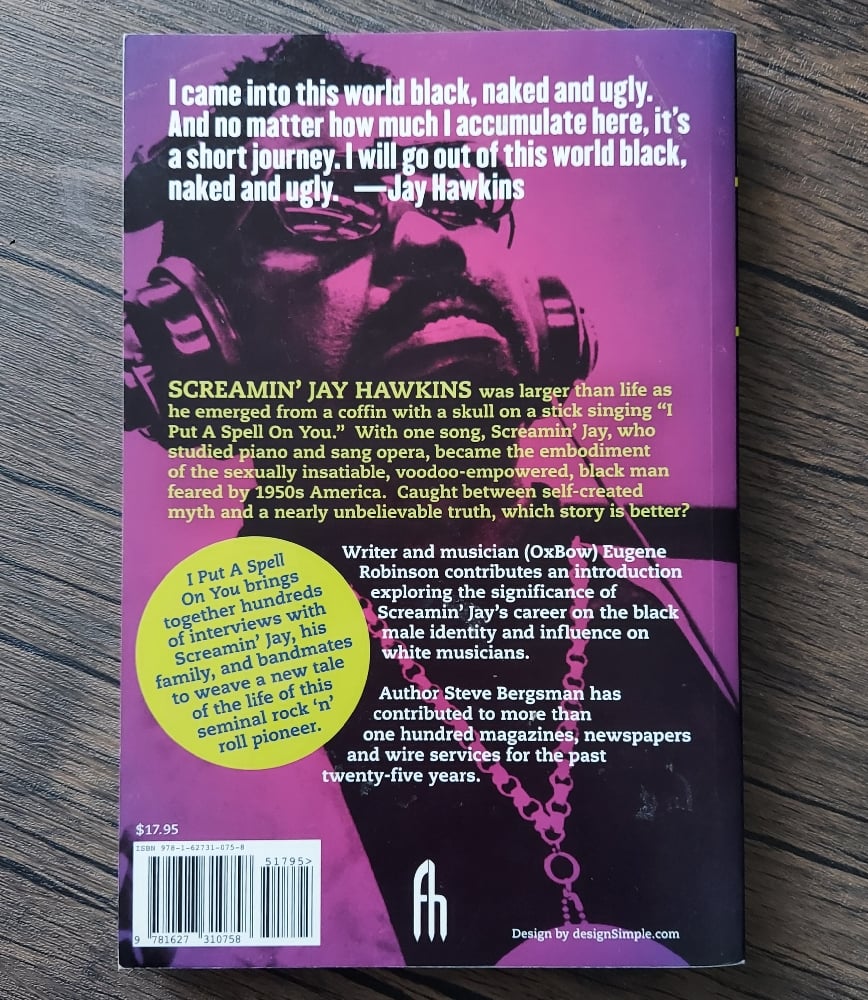 I Put a Spell on You: The Bizarre Life of Screamin' Jay Hawkins, by Steve Bergsman