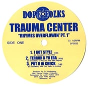 Image of TRAUMA CENTER "RHYMES OVERFLOWIN' " Part 1 ***SOLD OUT***