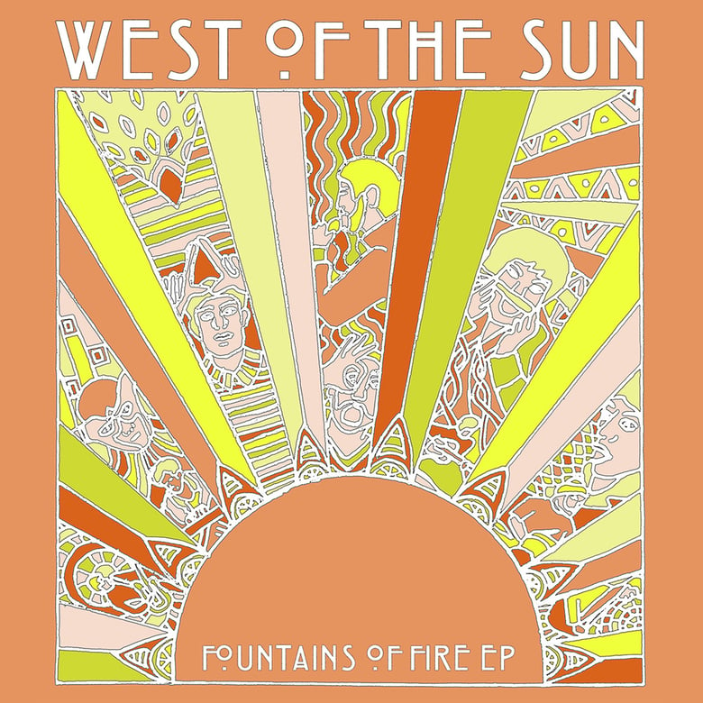 Image of West Of The Sun - Fountains Of Fire EP