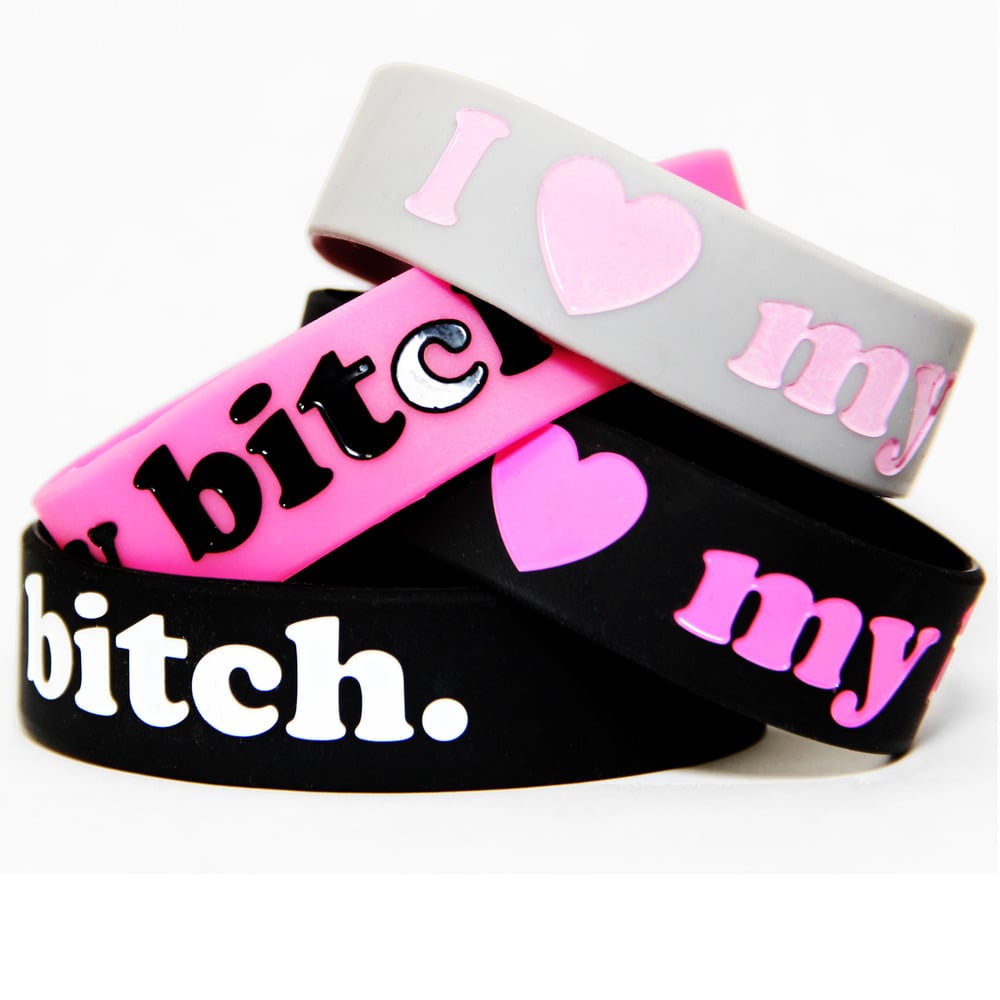 Image of I LOVE MY BITCH. ORIGINAL SILICONE WRISTBANDS (4-Pack)