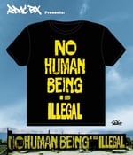 Image of No Human Being is Illegal T-Shirt