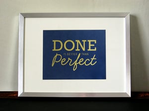 Image of Done Is Better Than Perfect Print