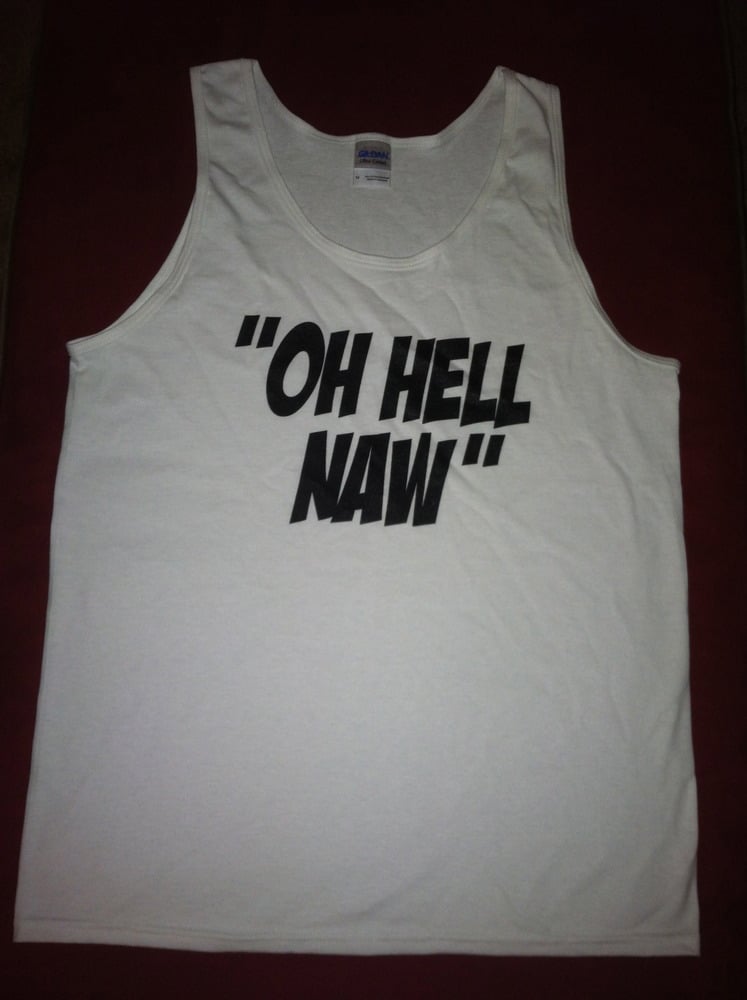 Image of "OH HELL NAW" Ladies Tank Top