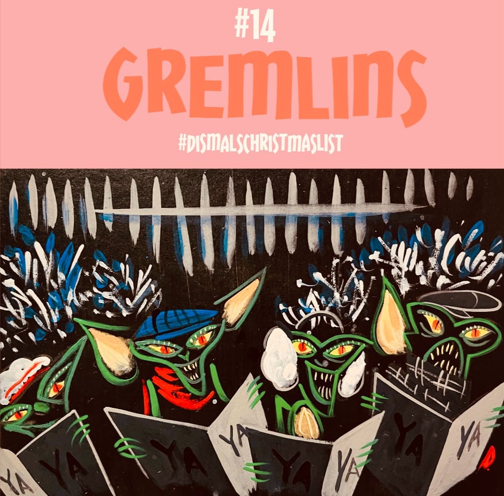 #14 gremlins ya ya ya ya