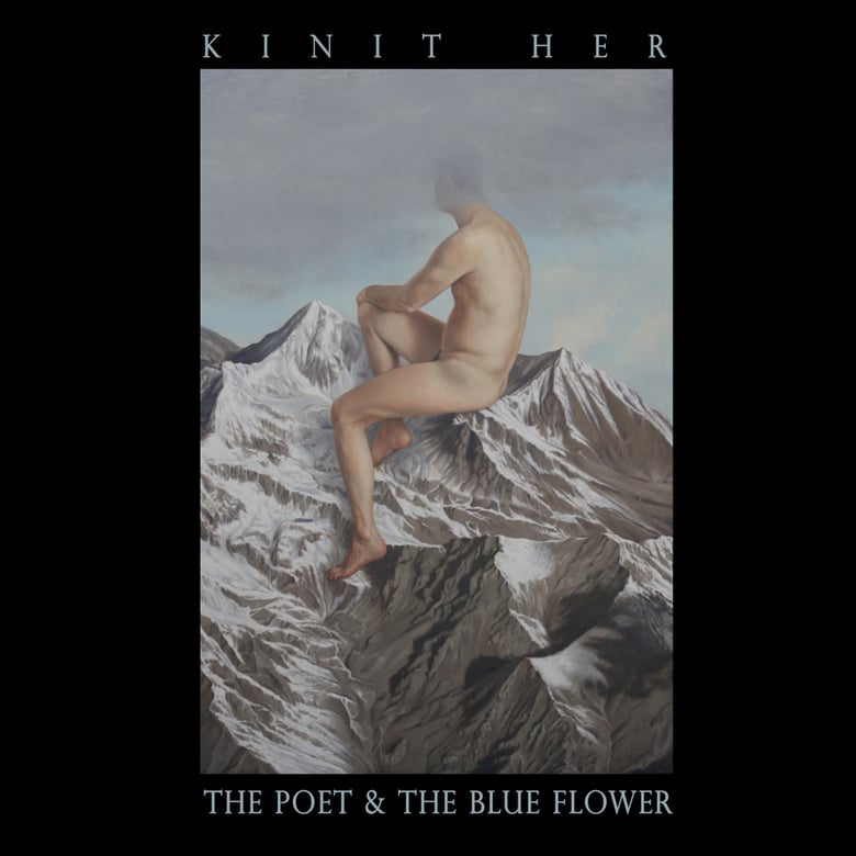 Image of KINIT HER - The Poet & The Blue Flower LP