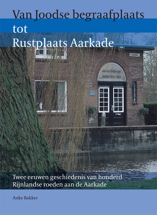 Image of Van Joodse begraafplaats tot Rustplaats Aarkade