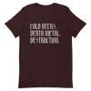 Cold Beers. Death Metal. Destruction. T-Shirt