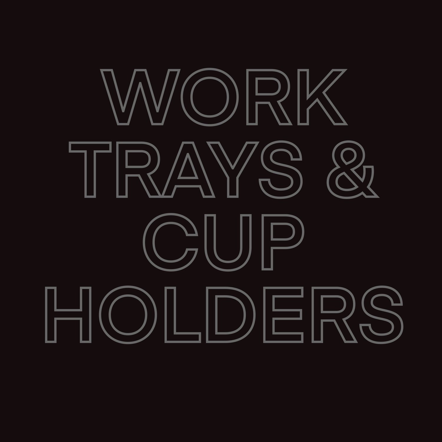 Work trays & cupholders