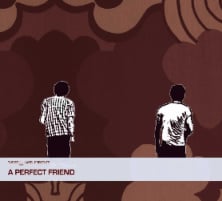 Image of A Perfect Friend (s/t)
