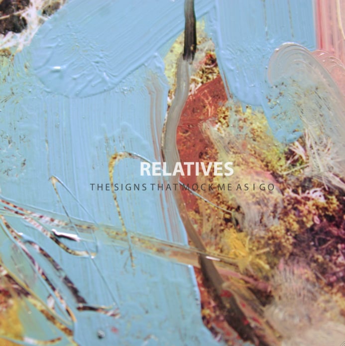 Image of Relatives - The Signs That Mock Me As I Go (Digital)