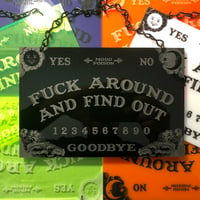 Image 1 of Fuck Around & Find Out Ouija - Hanging Plaque 