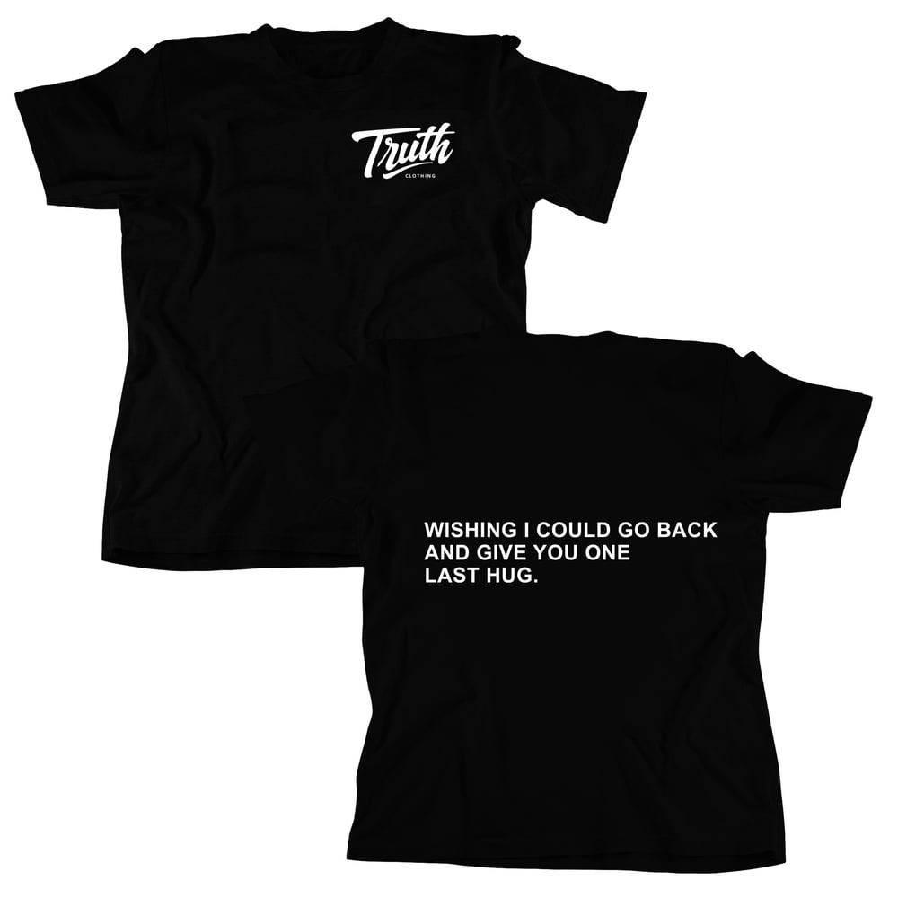 “One Last Hug” T Shirt | Black/White