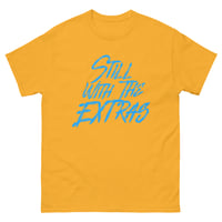 Image 5 of Still With The Extras blue font  Unisex classic tee
