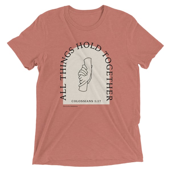 Image of All Things Hold Together Tee