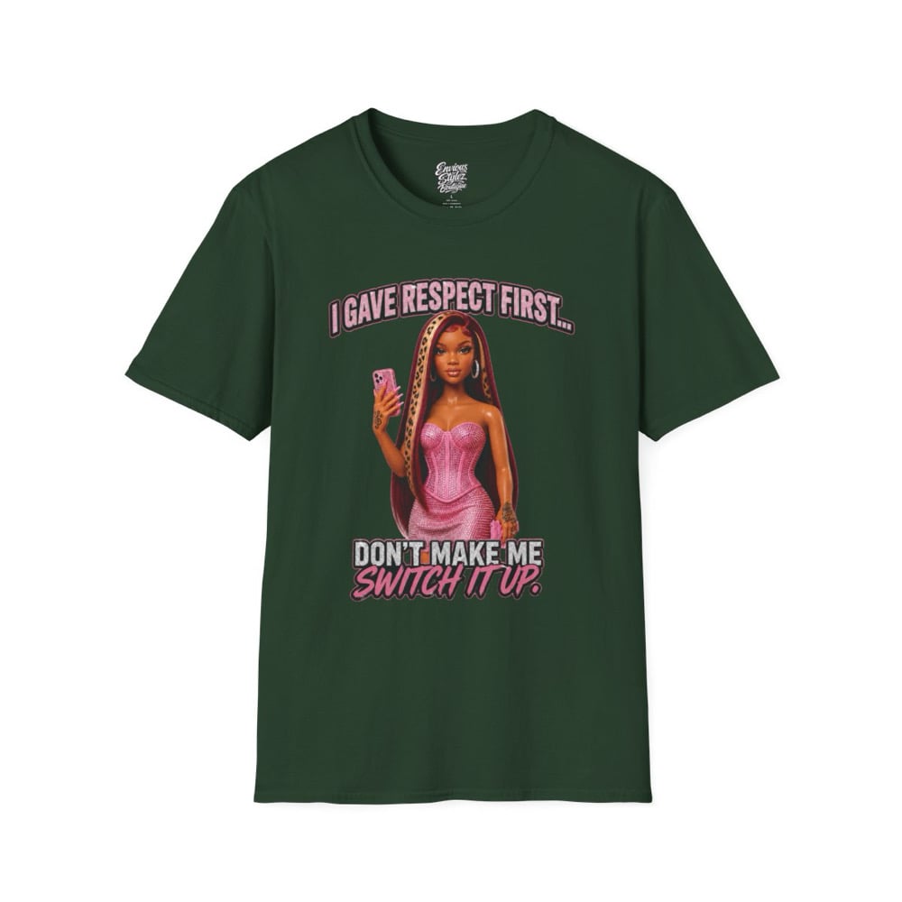 Image of T-Shirt — "I Gave Respect First" Bold Graphic Tee (Don't Make Me Switch It Up)