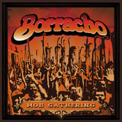 Image of Borracho - Mob Gathering 7” (Orange/Black swirl)