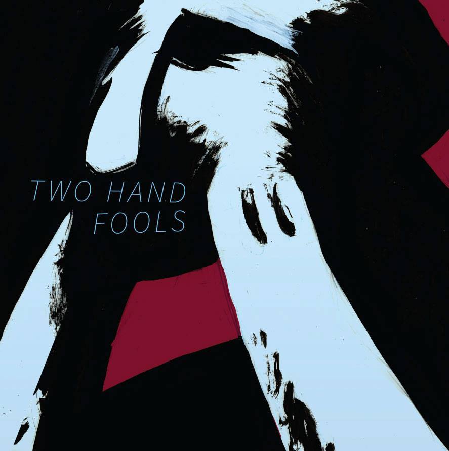 Image of Two Hand Fools - Two Hand Fools LP