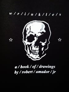 Image of W/R/I/N/K/L/E/S a book of drawings by Robert Amador Jr