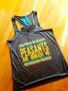 Image of "Peasants are beneath me" tank