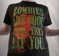 "Zombies Are Cool Until They Eat You"-Black Unisex Tee