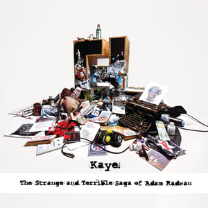 Image of Kaye-The Strange and Terrible Saga of Adam Radwan (2CD)