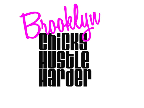 Image of Brooklyn Chicks Hustle Harder Tee