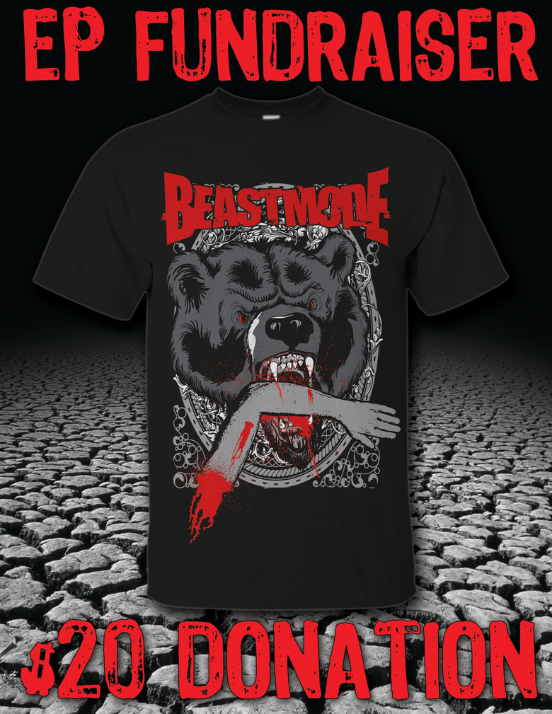 Image of BEASTMODE EP FUNDRAISER - LIMITED EDITION TEE