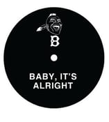 Image of BABY IT'S ALRIGHT 12" SINGLE 