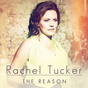 Image of Rachel Tucker - The Reason - Signed copies 