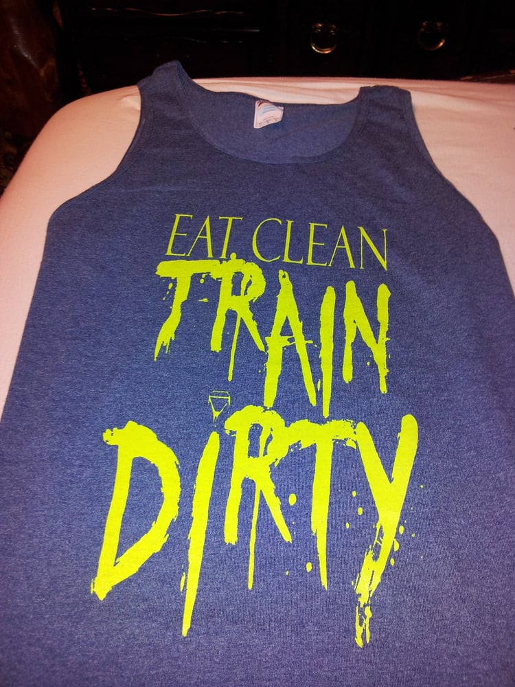 Image of Eat Clean Train Dirty