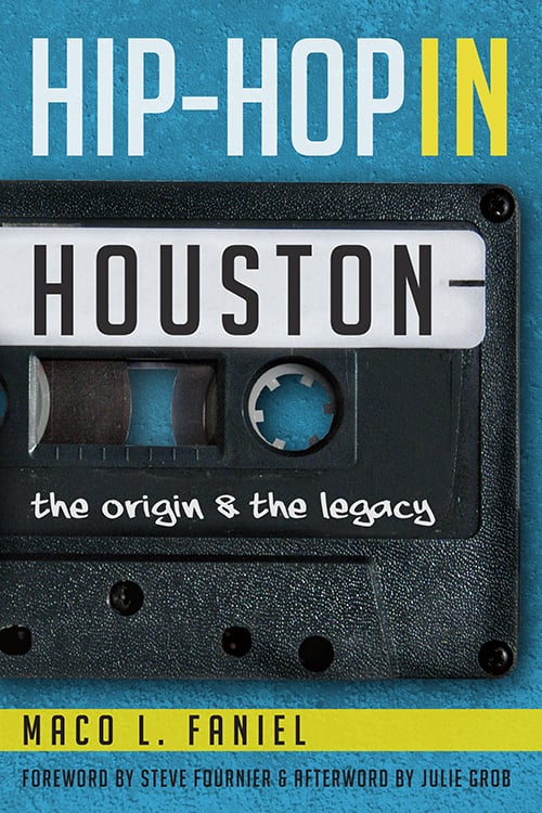 Hip-Hop in Houston: The Origin and Legacy (Signed by author)