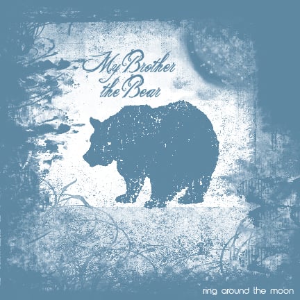 Image of My Brother the Bear "Ring Around the Moon" CD
