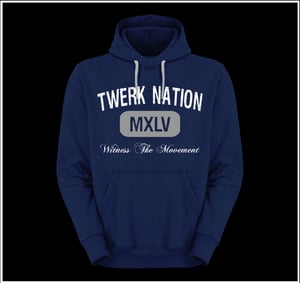 Image of Twerk Nation Blue Hoodie