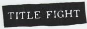 Image of Title Fight patch