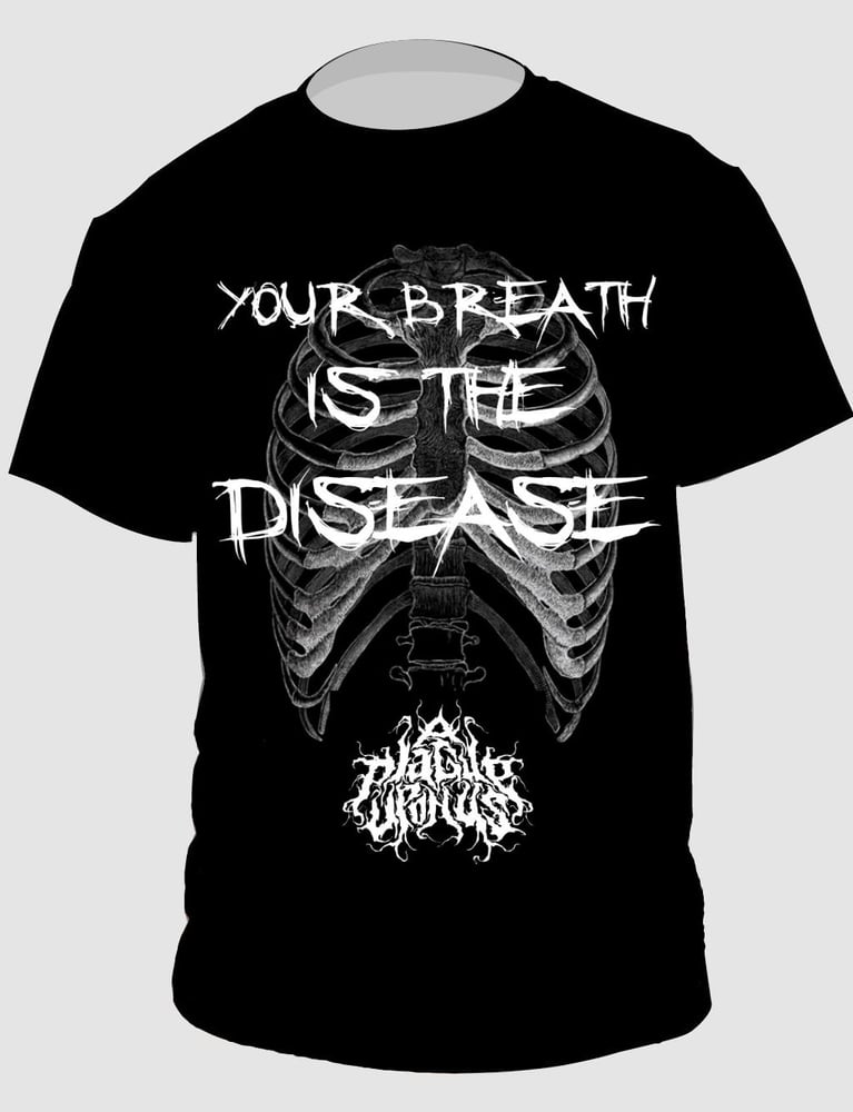 Image of Black Your Breath is the Disease Tee Shirt