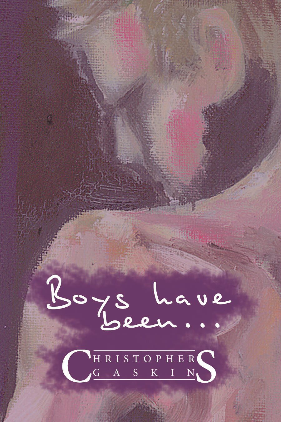 Boys have been . . . by Christopher Gaskins