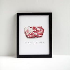 Never Trust a Big Butt and a Smile - Cheeky Pork Print by Alyson Thomas of Drywell Art. Available at shop.drywellart.com