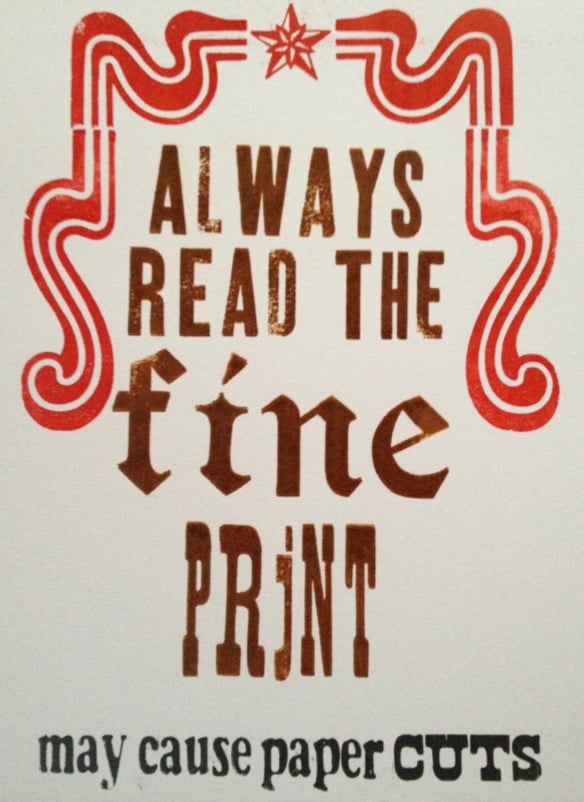 Image of ALWAYS READ THE FINE PRINT- POSTER